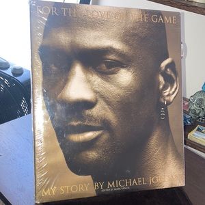 Brand New Sealed Hardcover By Micheal Jordan For The Love Of The Game ,My Story